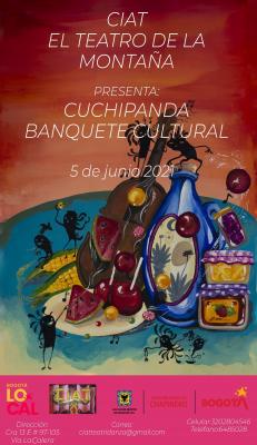 TEATRIDANZA: CUCHIPANDA BANQUETE CULTURAL