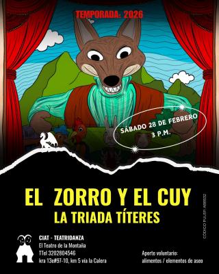 LA TRIADA TITERES: EL ZORRO Y EL CUY