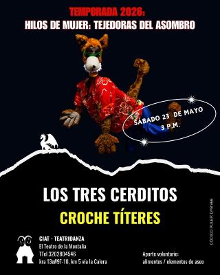 HILOS DE MUJER, TEJEDORAS DEL ASOMBRO: LOS TRES CERDITOS SIN CASA Y SIN COMENTARIOS