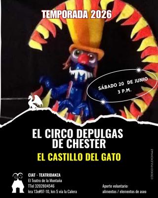 EL CIRCO DE PULGAS DE CHESTER, TITERES  EL  CASTILLO DEL GATO
